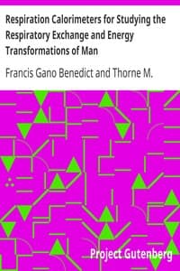 Respiration Calorimeters for Studying the Respiratory Exchange and Energy Transformations of Man book cover