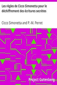 Les règles de Cicco Simonetta pour le déchiffrement des écritures secrètes