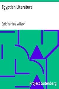 Egyptian Literature
Comprising Egyptian tales, hymns, litanies, invocations, the Book of the Dead, and cuneiform writings book cover