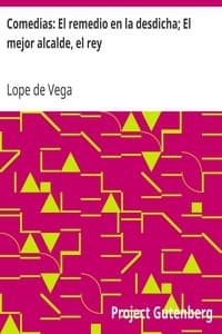 Comedias: El remedio en la desdicha; El mejor alcalde, el rey book cover