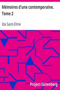 Mémoires d'une contemporaine. Tome 2
Souvenirs d'une femme sur les principaux personnages de la République, du Consulat, de l'Empire, etc... book cover