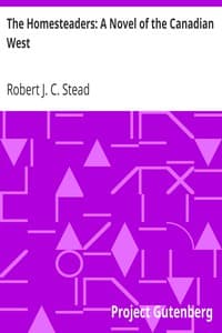 The Homesteaders: A Novel of the Canadian West