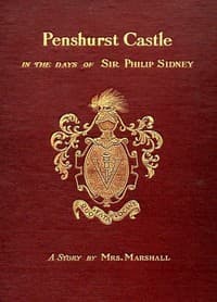 Penshurst Castle in the Time of Sir Philip Sidney