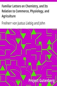 Familiar Letters on Chemistry, and Its Relation to Commerce, Physiology, and Agriculture book cover