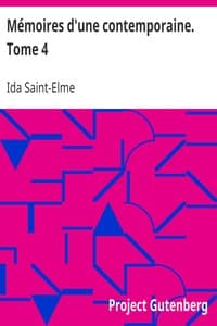 Mémoires d'une contemporaine. Tome 4
Souvenirs d'une femme sur les principaux personnages de la République, du Consulat, de l'Empire, etc... book cover