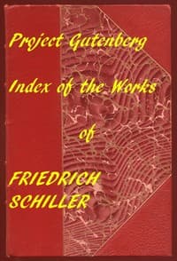 The Illustrated Works of Friedrich Schiller
A Linked Index to the Project Gutenberg Editions
