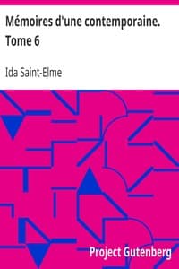 Mémoires d'une contemporaine. Tome 6
Souvenirs d'une femme sur les principaux personnages de la République, du Consulat, de l'Empire, etc... book cover