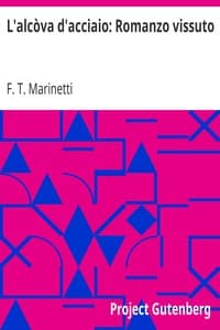 L'alcòva d'acciaio: Romanzo vissuto