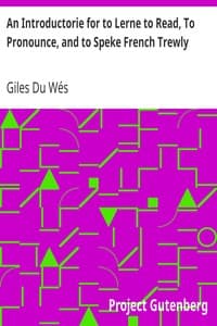 An Introductorie for to Lerne to Read, To Pronounce, and to Speke French Trewly book cover
