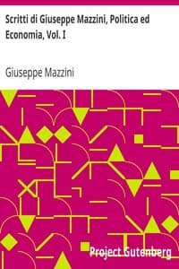 Scritti di Giuseppe Mazzini, Politica ed Economia, Vol. I book cover