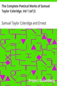 The Complete Poetical Works of Samuel Taylor Coleridge. Vol 1 (of 2) book cover