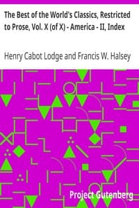 The Best of the World's Classics, Restricted to Prose, Vol. X (of X) - America - II, Index