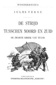 De strijd tusschen Noord en Zuid
De Zwarte Kreek van Texar