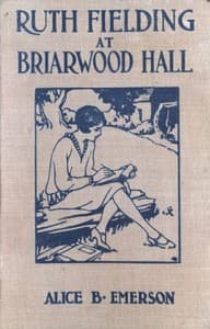 Ruth Fielding at Briarwood Hall; or, Solving the Campus Mystery book cover