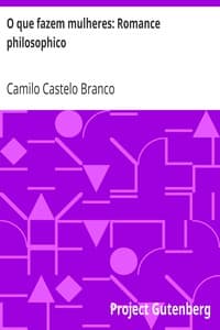 O que fazem mulheres: Romance philosophico