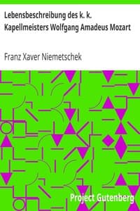 Lebensbeschreibung des k. k. Kapellmeisters Wolfgang Amadeus Mozart