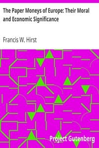 The Paper Moneys of Europe: Their Moral and Economic Significance book cover