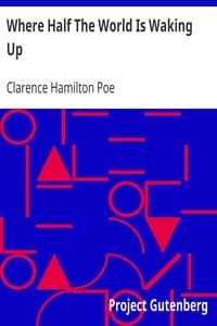Where Half The World Is Waking Up
The Old and the New in Japan, China, the Philippines, and India, Reported With Especial Reference to American Conditions book cover
