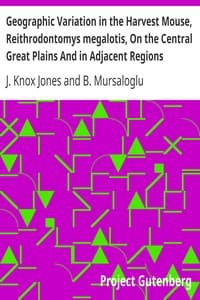 Geographic Variation in the Harvest Mouse, Reithrodontomys megalotis, On the Central Great Plains And in Adjacent Regions