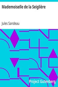 Mademoiselle de la Seiglière
Comédie en quatre actes, en prose