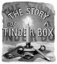 The Story of a Tinder-box