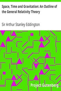 Space, Time and Gravitation: An Outline of the General Relativity Theory