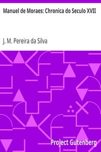 Manuel de Moraes: Chronica do Seculo XVII