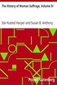 The History of Woman Suffrage, Volume IV
