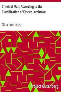 Criminal Man, According to the Classification of Cesare Lombroso