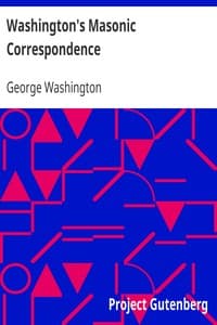 Washington's Masonic Correspondence
As Found among the Washington Papers in the Library of Congress book cover