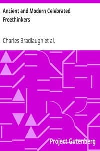 Ancient and Modern Celebrated Freethinkers
Reprinted From an English Work, Entitled "Half-Hours With The Freethinkers."