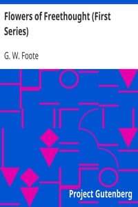 Flowers of Freethought (First Series) book cover