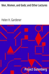 Men, Women, and Gods; and Other Lectures