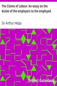 The Claims of Labour: An essay on the duties of the employers to the employed