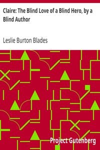 Claire: The Blind Love of a Blind Hero, by a Blind Author book cover