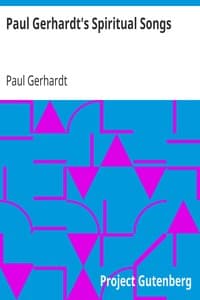 Paul Gerhardt's Spiritual Songs
Translated by John Kelly