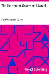 The Lieutenant-Governor: A Novel