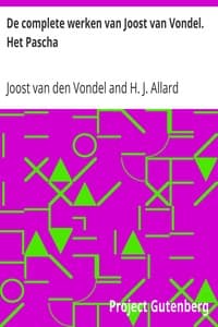 De complete werken van Joost van Vondel. Het Pascha