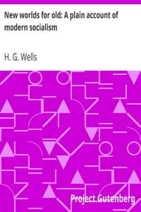 New worlds for old: A plain account of modern socialism book cover