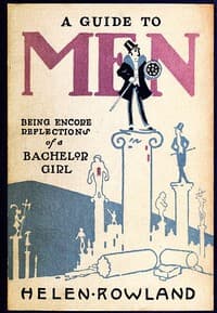 A Guide to Men: Being Encore Reflections of a Bachelor Girl book cover