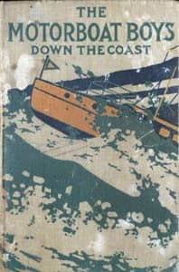 Motor Boat Boys Down the Coast; or, Through Storm and Stress to Florida