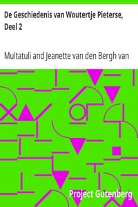De Geschiedenis van Woutertje Pieterse, Deel 2
Uit de 'ideen' verzameld