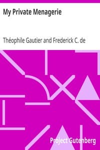 My Private Menagerie
from The Works of Theophile Gautier Volume 19