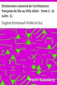 Dictionnaire raisonné de l'architecture française du XIe au XVIe siècle - Tome 2 - (A suite - C)