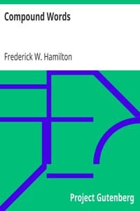 Compound Words
A Study of the Principles of Compounding, the Components of Compounds, and the Use of the Hyphen book cover