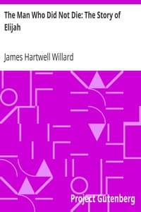 The Man Who Did Not Die: The Story of Elijah book cover