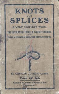 Knots, Bends, Splices
With tables of strengths of ropes, etc. and wire rigging book cover