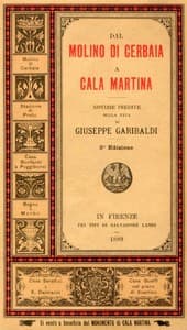Dal molino di Cerbaia a Cala Martina
Notizie inedite sulla vita di Giuseppe Garibaldi