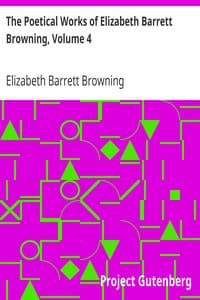 The Poetical Works of Elizabeth Barrett Browning, Volume 4