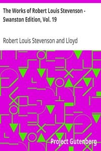 The Works of Robert Louis Stevenson - Swanston Edition, Vol. 19